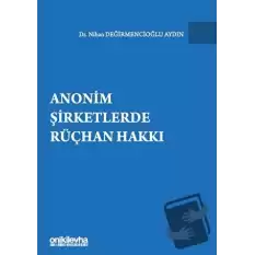 Anonim Şirketlerde Rüçhan Hakkı (Ciltli)