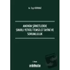 Anonim Şirketlerde Sınırlı Yetkili Temsilci Tayini ve Sorumluluk