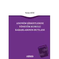 Anonim Şirketlerde Yönetim Kurulu Kararlarının Butlanı (Ciltli)