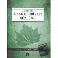 Ansiklopedik Halk Edebiyatı Sözlüğü (Ciltli)