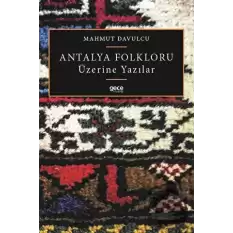 Antalya Folkloru Üzerine Yazılar