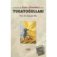 Antalya’da Bir Ayan (Hanedan) Ailesi Tugayoğulları