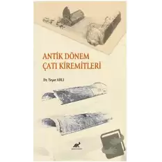 Antik Dönem Çatı Kiremitleri