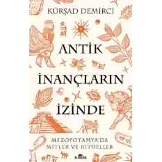 Antik İnançların İzinde