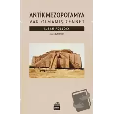 Antik Mezopotamya - Var Olmamış Cennet