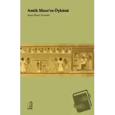 Antik Mısır’ın Öyküsü