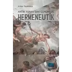 Antik Yunan’dan Günümüze Hermeneutik