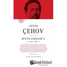 Anton Çehov Bütün Eserleri 10 - 1898-1903 (Ciltli)