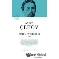 Anton Çehov - Bütün Eserleri 6 (Ciltli)