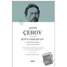 Anton Çehov Bütün Eserleri - XIV (Ciltli)