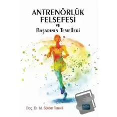 Antrenörlük Felsefesi ve Başarının Temelleri