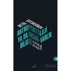 Antropontoloji Ya Da İnsan-Varlık Bilgisi