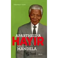 Apartheid’a Hayır - Nelson Mandela