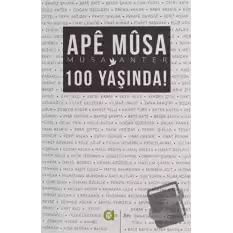 Ape Musa 100 Yaşında!