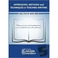 Approaches, Methods and Techniques in Teaching Writing