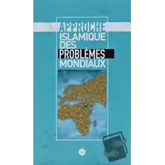 Approche Islamique Des Problemes Mondiaux (Küresel Sorunlara İslami Bakış) Fransızca