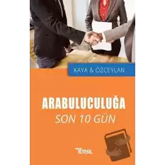 Arabuluculuğa Son 10 Gün