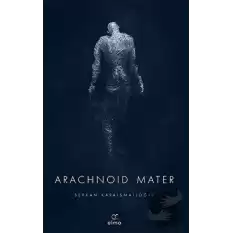 Arachnoid Mater 2. Kitap