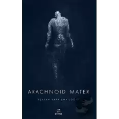 Arachnoid Mater 2. Kitap