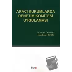 Aracı Kurumlarda Denetim Komitesi Uygulaması