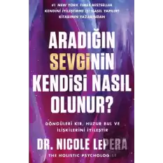 Aradığın Sevginin Kendisi Nasıl Olunur?