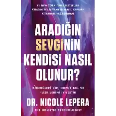 Aradığın Sevginin Kendisi Nasıl Olunur?