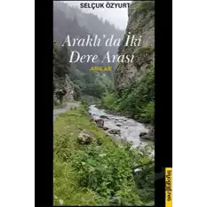 Araklıda İki Dere Arası