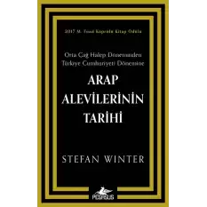 Arap Alevilerinin Tarihi:  Orta Çağ Halep Döneminden Türkiye Cumhuriyeti Dönemine