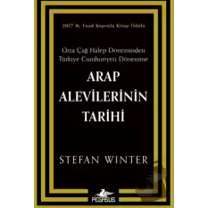 Arap Alevilerinin Tarihi: Orta Çağ Halep Döneminden Türkiye Cumhuriyeti Dönemine