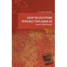 Arap Belagatinde Yenilikçi Yaklaşımlar