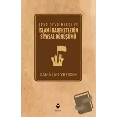 Arap Devrimleri ve İslami Hareketlerin Siyasal Dönüşümü