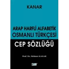 Arap Harfli Alfabetik Osmanlı Türkçesi Cep Sözlüğü