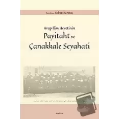 Arap İlim Heyetinin Payitaht ve Çanakkale Seyahati