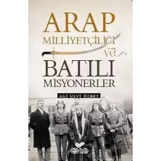 Arap Milliyetçiliği ve Batılı Misyonerler