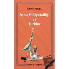 Arap Milliyetçiliği ve Türkler