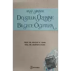 Arap Şiirinde Dostluk Üzerine Bilgece Öğütler