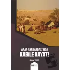 Arap Yarımadası’nda Kabile Hayatı