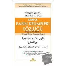 Arapça Basın Kelimeleri Sözlüğü (Türkçe-Arapça, Arapça-Türkçe)