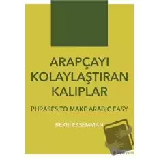 Arapçayı Kolaylaştıran Kalıplar - Phrases To Make Arabic Easy