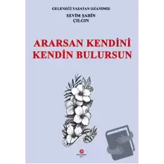 Ararsan Kendini Kendin Bulursun