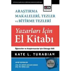 Araştırma Makaleleri, Tezler Ve Bitirme Tezleri Yazarları İçin El Kitabı