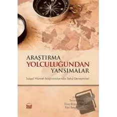 Araştırma Yolculuğundan Yansımalar