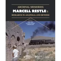 Archival Memories: Marcell Restle’s Research in Anatolia and Beyond