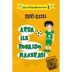 Arda ile Ronaldo Macerası - Arda ile Futbol Macerası Serisi 3