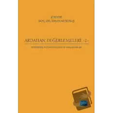 Ardahan Değerlemeleri 2: Değerler, Potansiyeller ve Yaklaşımlar