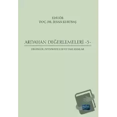 Ardahan Değerlemeleri 3 - Değerler, Potansiyeller Ve Yaklaşımlar