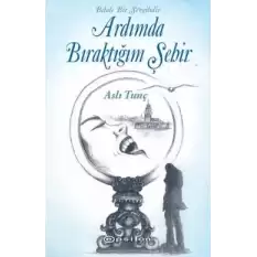 Ardımda Bıraktığım Şehir