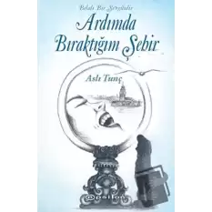 Ardımda Bıraktığım Şehir