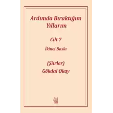 Ardımda Bıraktığım Yıllarım 7