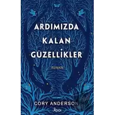 Ardımızda Kalan Güzellikler